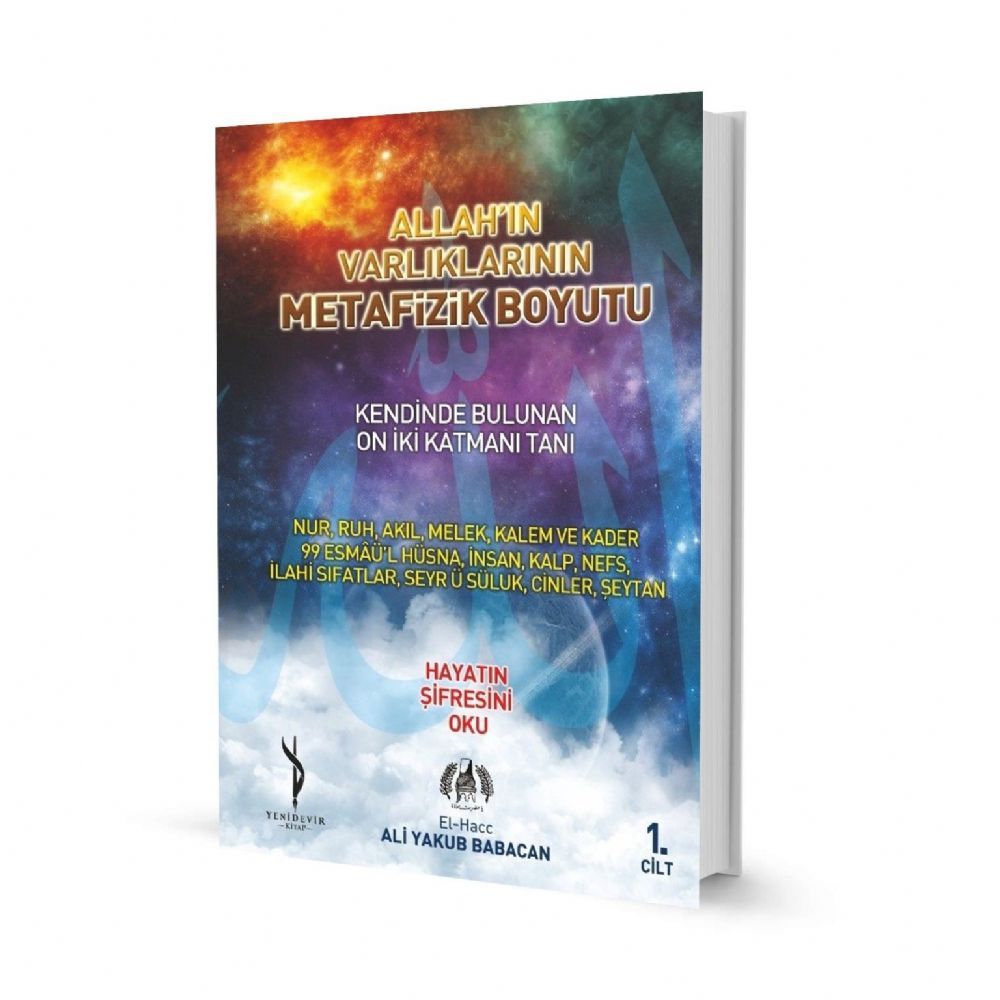ALLAH'IN VARLIKLARININ METAFİZİK BOYUTU - 1