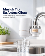 Musluk Tipi Su Arıtma Cihazı